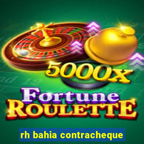 rh bahia contracheque